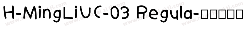 H-MingLiUC-03 Regula字体转换